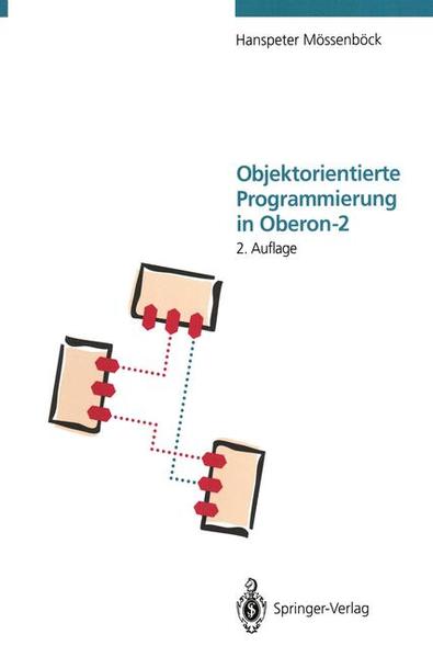 Objektorientierte Programmierung in Oberon-2  2. Aufl. - Wirth, N. und Hanspeter Mössenböck
