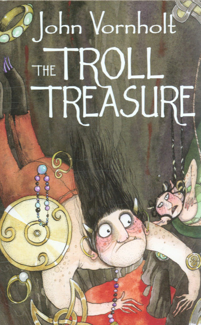 The Troll Treasure: Number 3 in series (Troll King Trilogy) - Vornholt, John