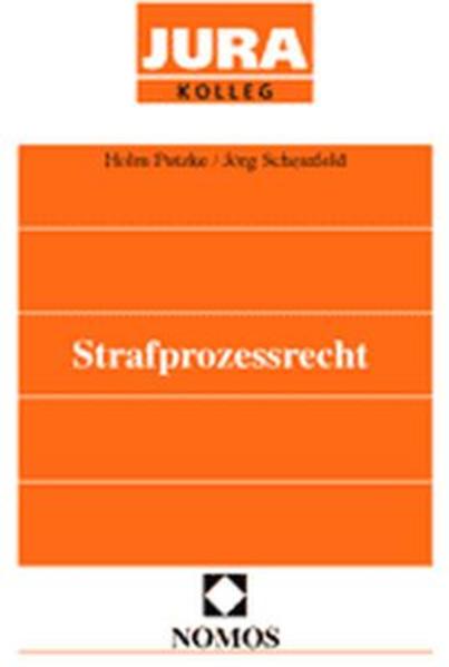 Strafprozessrecht - Putzke, Holm und Jörg Scheinfeld