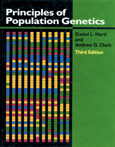 Principles of Population Genetics - Hartl Daniel, L. und G. Clark Andrew