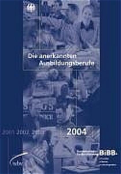 Die anerkannten Ausbildungsberufe 2004 - Bundesinstitut f. Berufsbildung