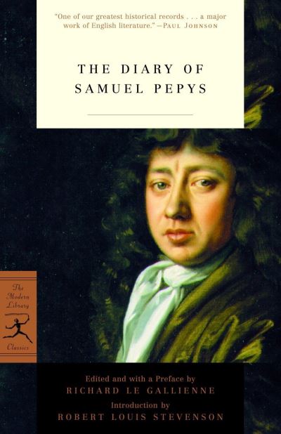 The Diary of Samuel Pepys (Modern Library Classics) - Le Gallienne, Richard, Samuel Pepys  und Louis Stevenson Robert