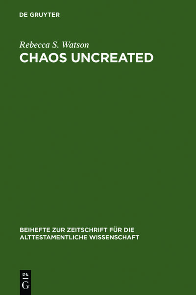 Chaos Uncreated A Reassessment of the Theme of 