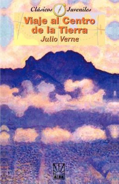 Viaje al Centro de la Tierra (Coleccion Clasicos Juveniles) - Verne, Jules