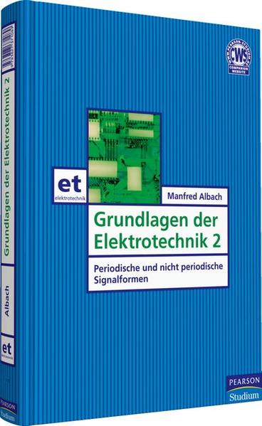 Grundlagen der Elektrotechnik 2 Periodische und nicht periodische Signalformen - Albach, Manfred
