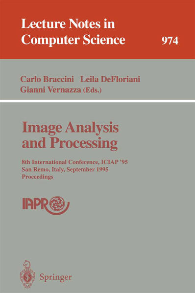 Image Analysis and Processing 8th International Conference, ICIAP `95, San Remo, Italy, September 13 - 15, 1995. Proceedings - Braccini, Carlo, Leila DeFloriani  und Gianni Vernazza
