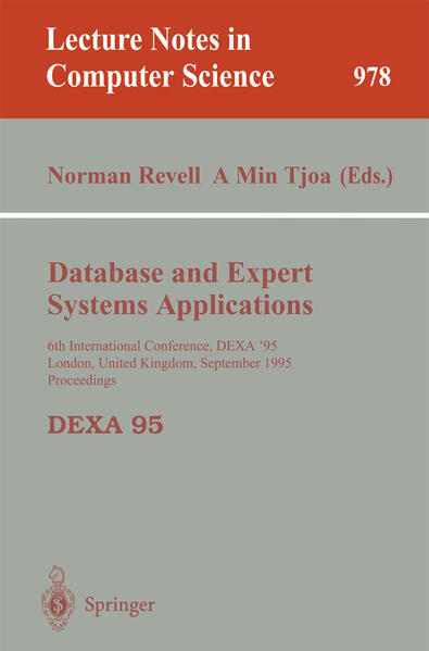 Database and Expert Systems Applications 6th International Conference, DEXA`95, London, United Kingdom, September 4 - 8, 1995, Proceedings - Revell, Norman und A Min Tjoa
