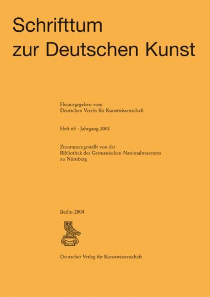 Schrifttum zur deutschen Kunst (2001) - Gast, Otto und Deutscher Verein f. Kunstwissenschaft. Zus.-gest. v. d. Bibliothek d. Germanischen Nationalmuseums
