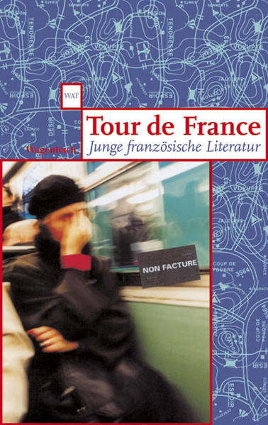Tour de France Junge französische Literatur - Page, Martin, Claire Legendre  und viele andere