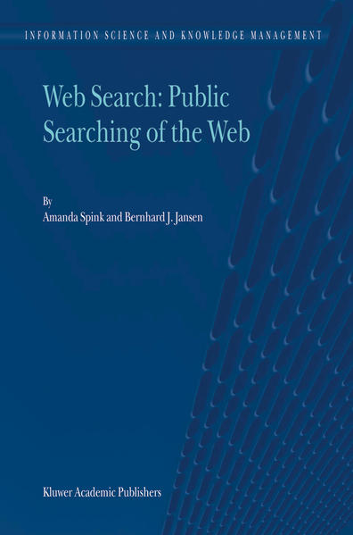 Web Search: Public Searching of the Web  2004 - Spink, Amanda und Bernard J. Jansen