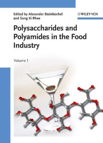 Polysaccharides and Polyamides in the Food Industry Properties, Production, and Patents - Steinbüchel, Alexander und Sang Ki Rhee