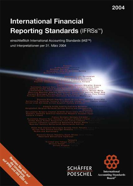 International Financial Reporting Standards 2004 (IFRSs) Einschließlich International Accounting Standards (IAS) und Interpretationen Stand: 31.3.2004 - International Accounting Standards Board (IASB)