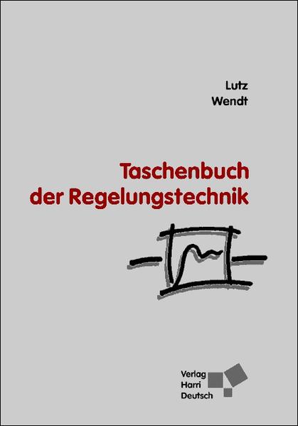 Taschenbuch der Regelungstechnik - Lutz, Holger und Wolfgang Wendt