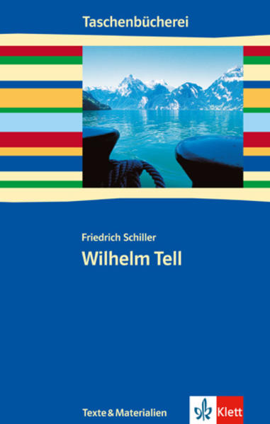 Wilhelm Tell Klasse 9/10 - Schiller, Friedrich