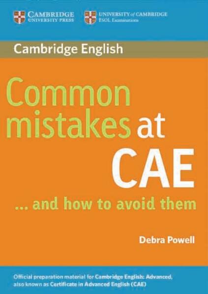 Common Mistakes at CAE ... and how to avoid them - Powell, Debra