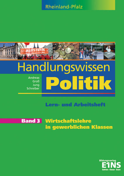 Handlungswissen Politik Rheinland-Pfalz / Handlungswissen Politik für Rheinland-Pfalz Lern- und Arbeitsheft für den Lernbaustein Wirtschaftslehre