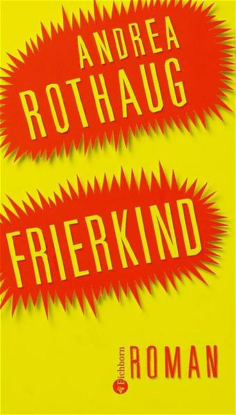 Frierkind Roman - Rothaug, Andrea