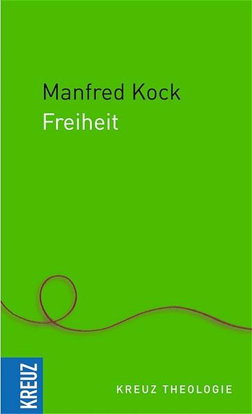 Freiheit - Kock, Manfred