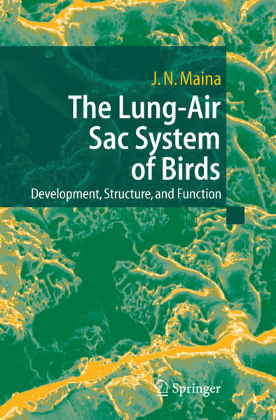 The Lung-Air Sac System of Birds Development, Structure, and Function 2005 - Maina, John N.
