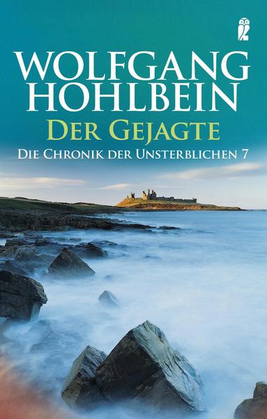 Der Gejagte Die Chronik der Unsterblichen Band 7 - Hohlbein, Wolfgang