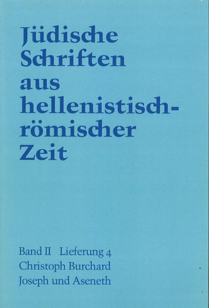 Jüdische Schriften aus hellenistisch-römischer Zeit, Bd 2: Unterweisung... / Joseph und Aseneth - Burchard, Christoph