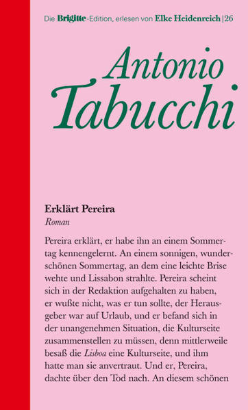 Brigitte Edition / Erklärt Pereira - Tabucchi, Antonio und Elke Heidenreich