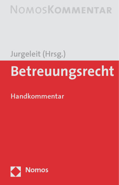 Betreuungsrecht Handkommentar - Jurgeleit, Andreas