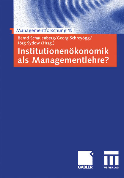 Institutionenökonomik als Managementlehre? - Schauenberg, Bernd, Georg Schreyögg  und Jörg Sydow