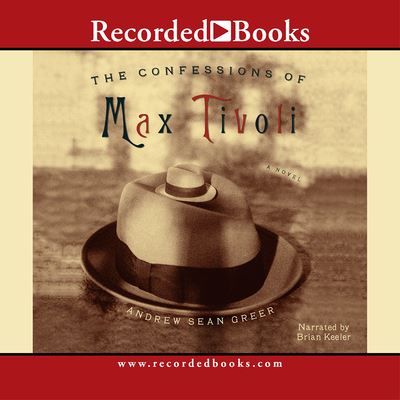 CONFESSIONS OF MAX TIVOLI 9D - Greer Andrew, Sean und Brian Keeler