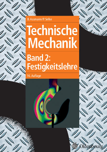 Technische Mechanik 2 Band 2: Festigkeitslehre - Assmann, Bruno und Peter Selke