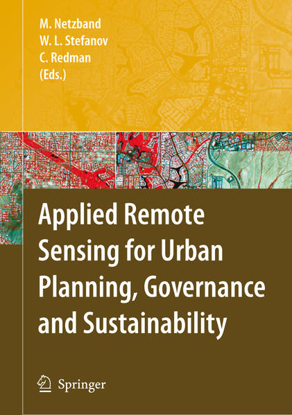 Applied Remote Sensing for Urban Planning, Governance and Sustainability - Netzband, Maik, William L. Stefanov  und Charles Redman