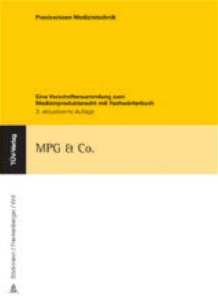 MPG & Co. Eine Vorschriftensammlung zum Medizinprodukterecht mit Fachwörterbuch - Böckmann, Rolf D, Horst Frankenberger  und Hans G Will