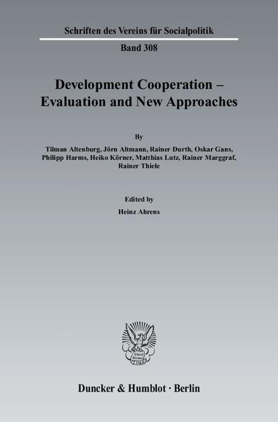Development Cooperation - Evaluation and New Approaches. - Ahrens, Heinz