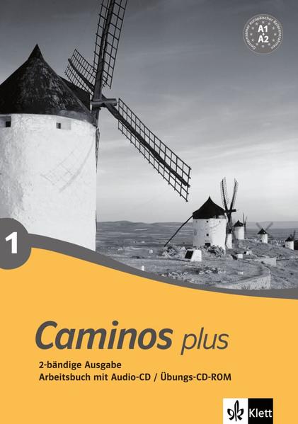 Caminos plus 1 Spanisch als 3. Fremdsprache. Arbeitsbuch mit Audio-CD / Übungs-CD-ROM