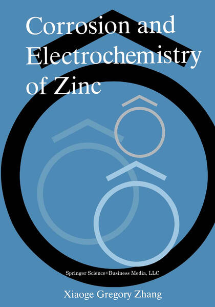Corrosion and Electrochemistry of Zinc - Gregory Zhang, Xiaoge