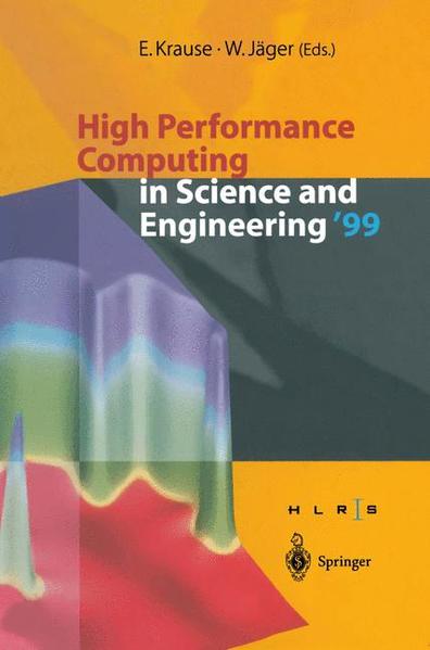 High Performance Computing in Science and Engineering 99 Transactions of the High Performance Computing Center Stuttgart (HLRS) 1999 - Krause, E. und W. Jäger
