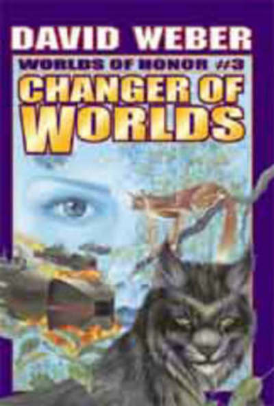 Changer of Worlds (Worlds of Honor, 3) - Weber,  David