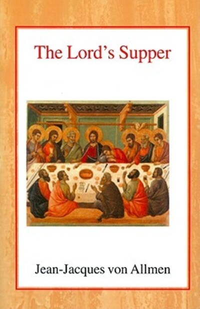 The Lord`s Supper - Allmen Jean-Jacques, Von