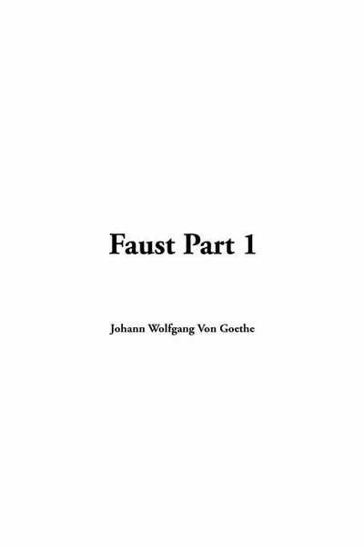 Faust Part 1 - Von Goethe Johann, Wolfgang