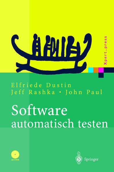 Software automatisch testen Verfahren, Handhabung und Leistung - Dustin, Elfriede, Jeff Rashka  und John Paul