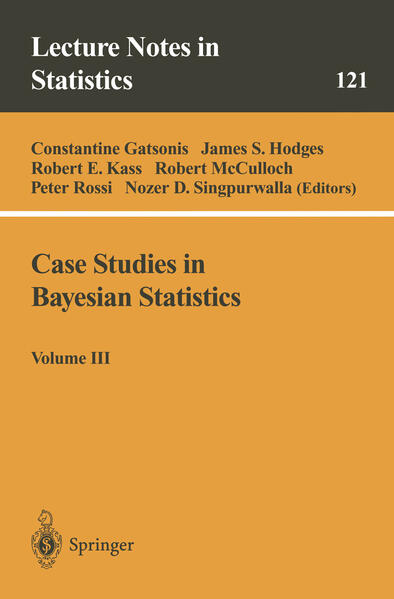 Case Studies in Bayesian Statistics Volume III - Gatsonis, Constantine, James S. Hodges  und Robert E. Kass