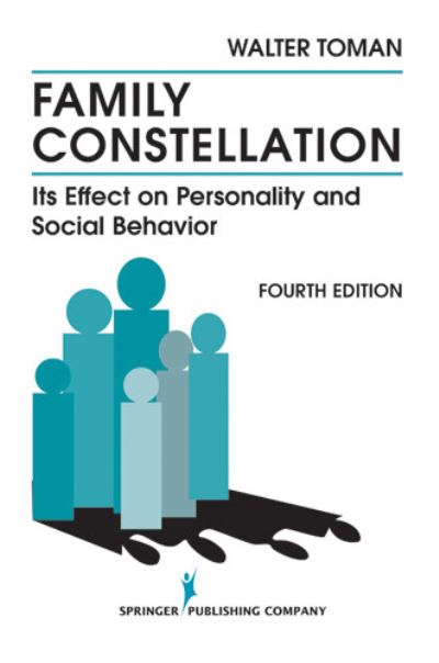 Toman, W: Family Constellation: Its Effects on Personality and Social Behavior - Toman,  Walter