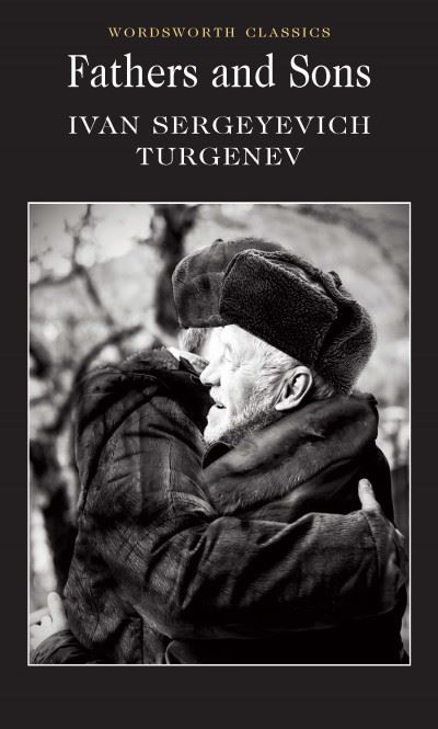 Fathers and Sons (Wordsworth Classics) (Wordsworth Classics) - Ivan Sergeevich, Turgenev
