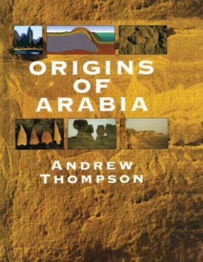 Origins of Arabia - Thompson, Andrew