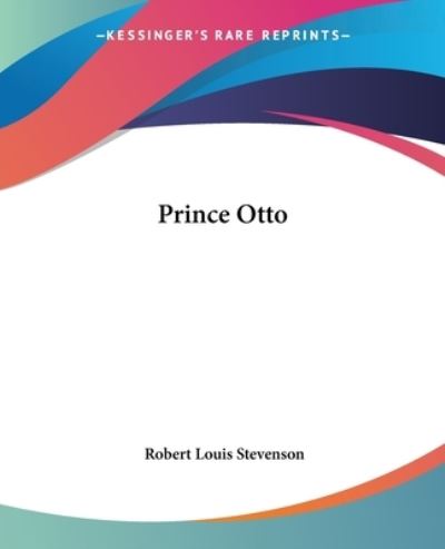Prince Otto - Stevenson Robert, Louis