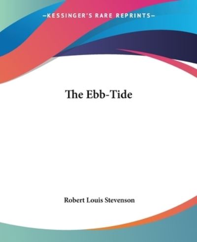The Ebb-Tide - Stevenson Robert, Louis
