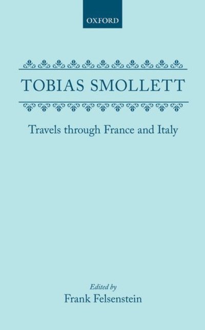 Travels Through France and Italy - Felsenstein,  Frank und  Tobias George Smollett