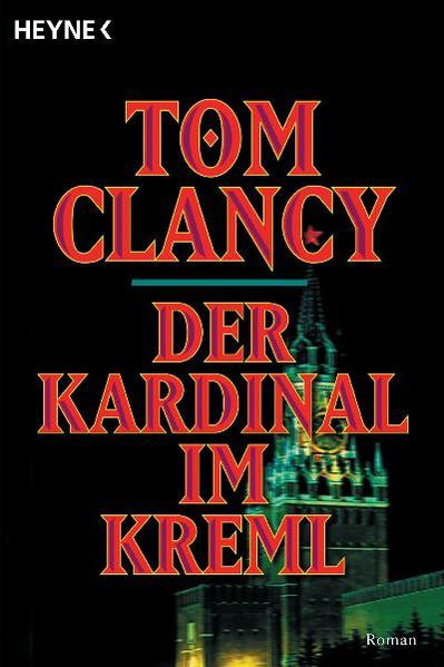Der Kardinal im Kreml Roman - Clancy, Tom