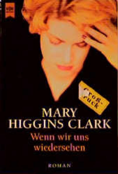 Wenn wir uns wiedersehen Roman (Lesefreundliche Grossdruck-Ausgabe) - Clark, Mary Higgins