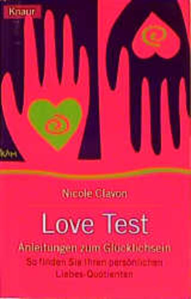 Love Test - Anleitungen zum Glücklichsein So finden Sie Ihren persönlichen Liebes-Quotienten - Clavon, Nicole